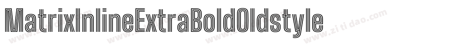 MatrixInlineExtraBoldOldstyle Bold字体转换